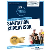 Career Examination Series: Sanitation Supervisor (C-2151) : Passbooks Study Guide (Series #2151) (Paperback)
