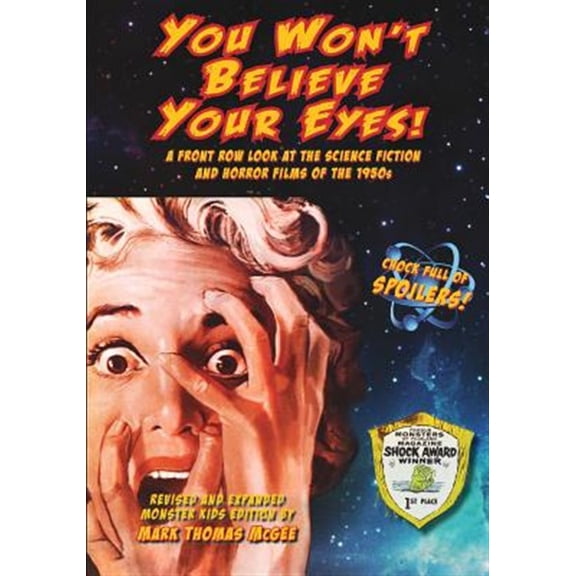 Pre-Owned You Won't Believe Your Eyes! (Revised and Expanded Monster Kids Edition): A Front Row Look at the Science Fiction and Horror Films of the 1950s (Paperback)