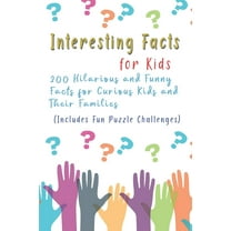 Interesting Facts for Kids: 200 Hilarious and Funny Facts for Curious Kids and Their Families Includes Fun Puzzle Challenges (Paperback)