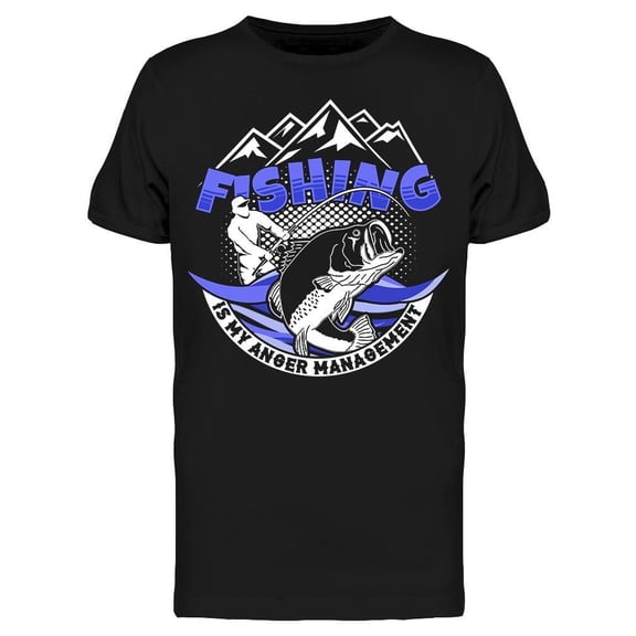 Fishing Is My Anger Management Tee Men's -Image by Shutterstock