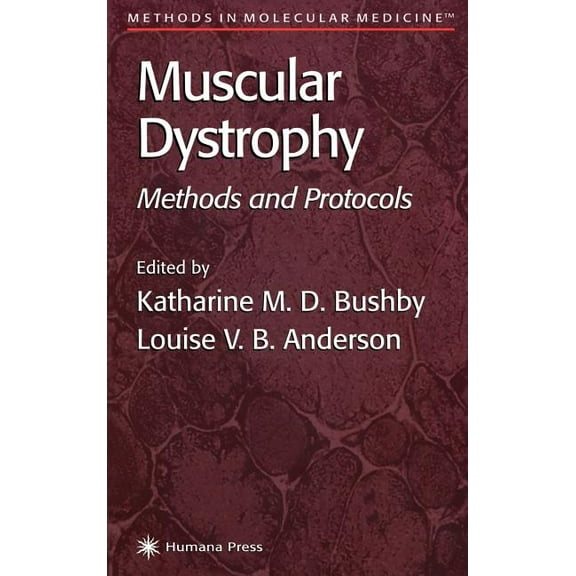 Methods in Molecular Medicine Muscular Dystrophy: Methods and Protocols, Book 43, (Hardcover)