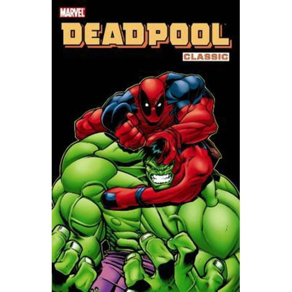 Pre-Owned Deadpool Classic - Volume 2 (Paperback) 0785137319 9780785137313