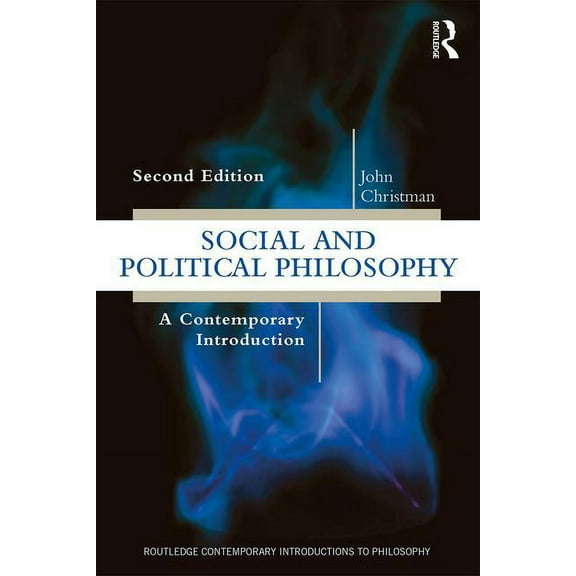 Routledge Contemporary Introductions to Social and Political Philosophy: A Contemporary Introduction, (Paperback)