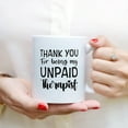 thumbnail image 3 of Coffee Mugs Thank You For Being My Unpaid Therapist Matching Gifts for Bestie, Best Friends, Bff Girls Coffee Lovers 11oz 15oz White Mug Christmas Gift, 3 of 7