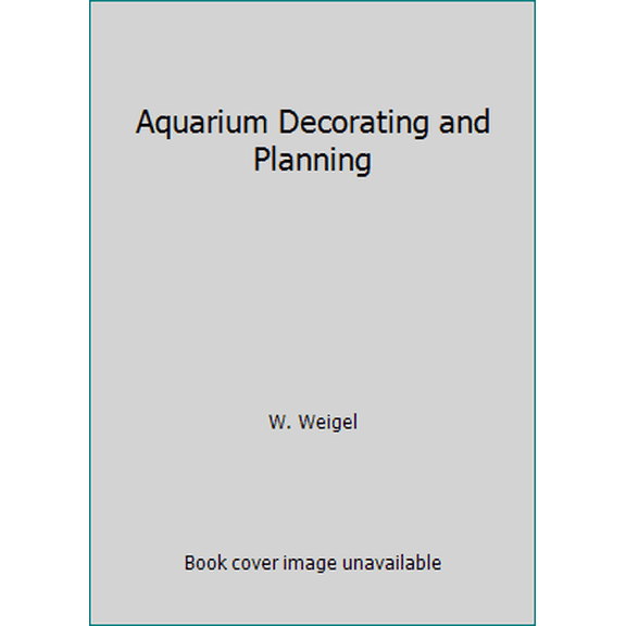 Pre-Owned Aquarium Decorating and Planning (Hardcover) 0876667949 9780876667941