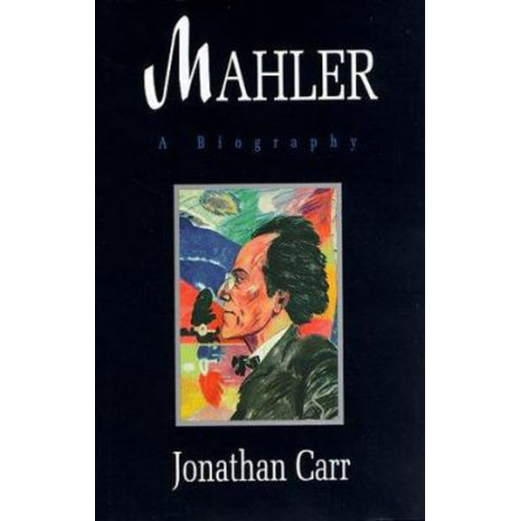 Pre-Owned Mahler: A Biography (Hardcover) 0879518022 9780879518028