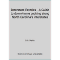 thumbnail image 1 of Pre-Owned Interstate Eateries - A Guide to down-home cooking along North Carolina's interstates (Paperback) 0977968138 9780977968138, 1 of 1