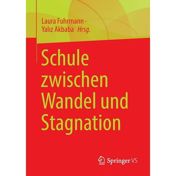 Schule Zwischen Wandel Und Stagnation (Paperback)