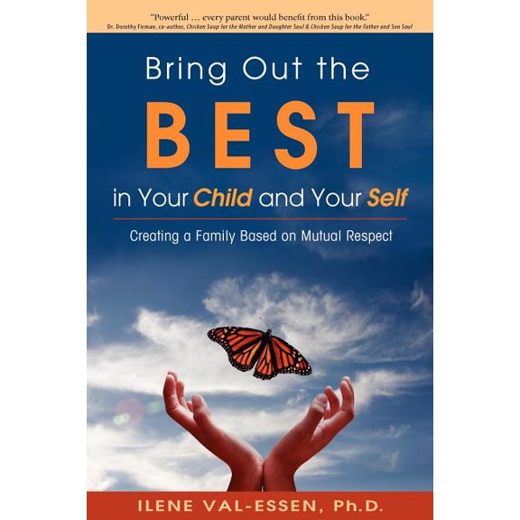 Bring Out the Best in Your Child and Your Self, (Paperback)