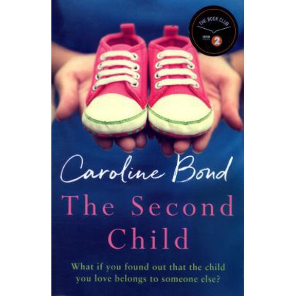 Pre-Owned The Second Child: A breath-taking debut novel about the bond of family and the limits of love (Paperback) 1786493357 9781786493354
