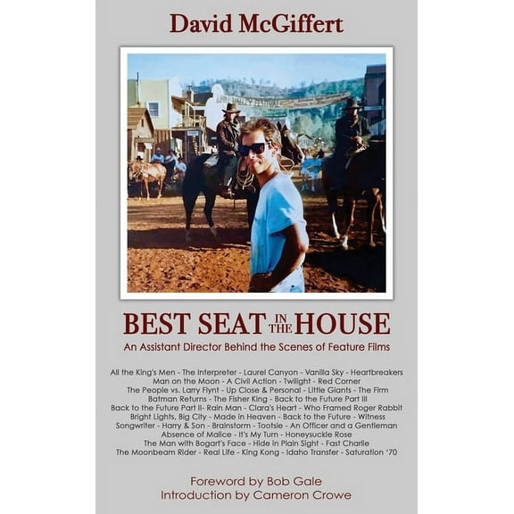 Best Seat in the House - An Assistant Director Behind the Scenes of Feature Films (hardback), (Hardcover)