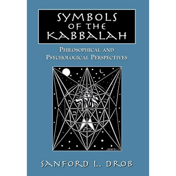 Pre-Owned Symbols of the Kabbalah: Philosophical and Psychological Perspectives (Hardcover) 0765761262 9780765761262