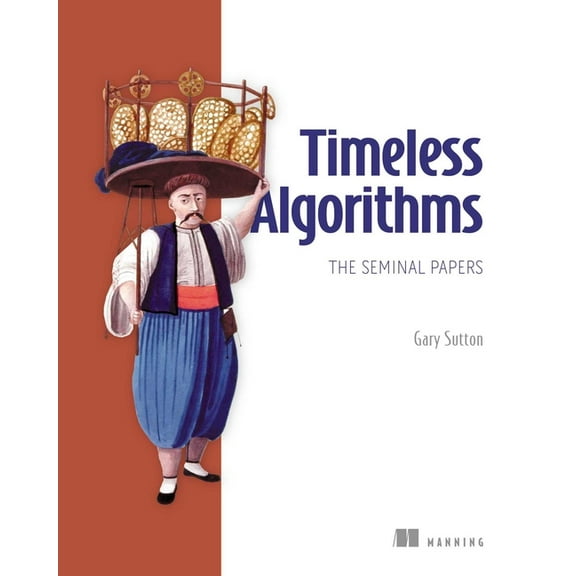 Timeless Algorithms: The Seminal Papers, (Paperback)