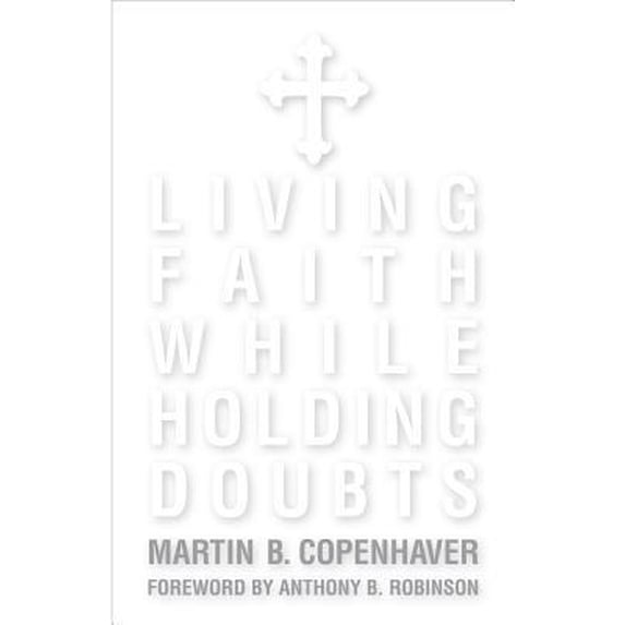 Pre-Owned Living Faith While Holding Doubts (Paperback) 0829819908 9780829819908