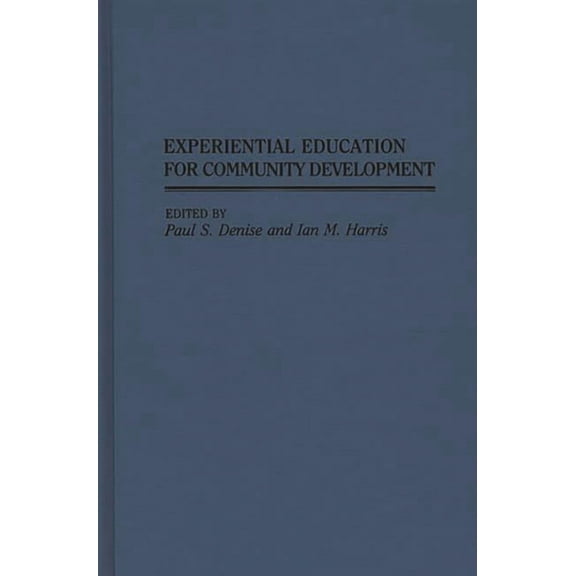 Contributions to the Study of Education Experiential Education for Community Development, (Hardcover)