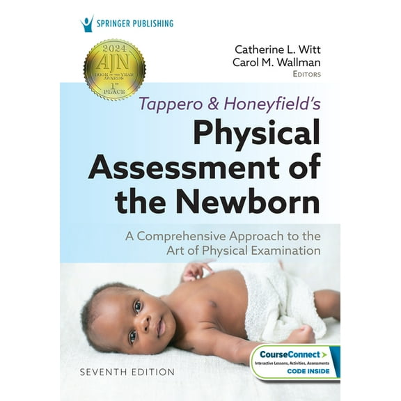 Tappero and Honeyfield's Physical Assessment of the Newborn: A Comprehensive Approach to the Art of Physical Examination, (Paperback)