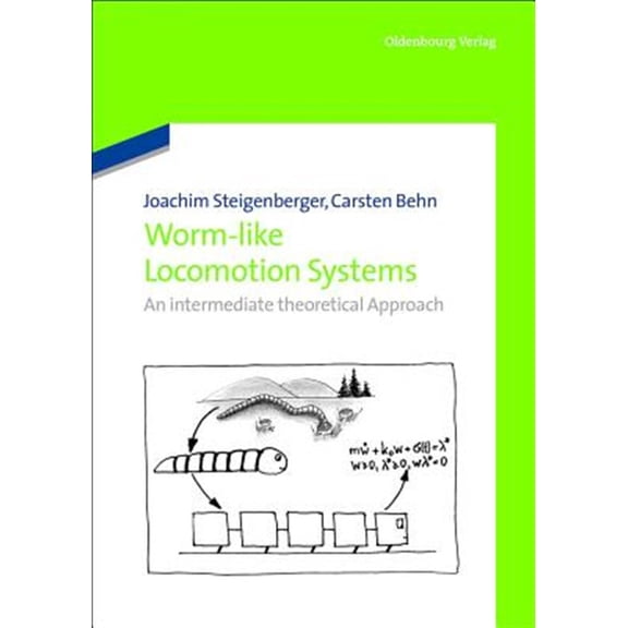 Pre-Owned Worm-Like Locomotion Systems: An Intermediate Theoretical Approach (Hardcover)