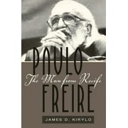 Counterpoints: Paulo Freire: The Man from Recife (Paperback)