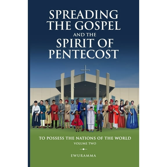 Spreading the Gospel and the Spirit of Pentecost Volume Two, (Paperback)