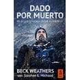 thumbnail image 1 of DADO POR MUERTO KAILAS EDITORIAL BECK WEATHERS, 1 of 1