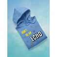 thumbnail image 3 of Don't Be An Echo  Hoodie Women -Image by Shutterstock, Female Small, 3 of 4