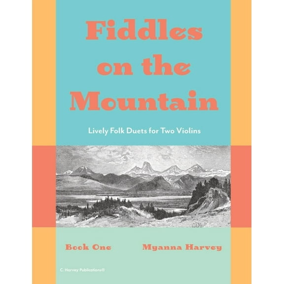 Fiddles on the Mountain, Lively Folk Duets for Two Violins, Book One, (Paperback)