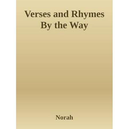 Verses and Rhymes By the Way - eBook