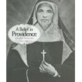 thumbnail image 1 of Pre-Owned A Belief in Providence: A Life of Saint Theodora Guerin (Hardcover) 0871952556 9780871952554, 1 of 1