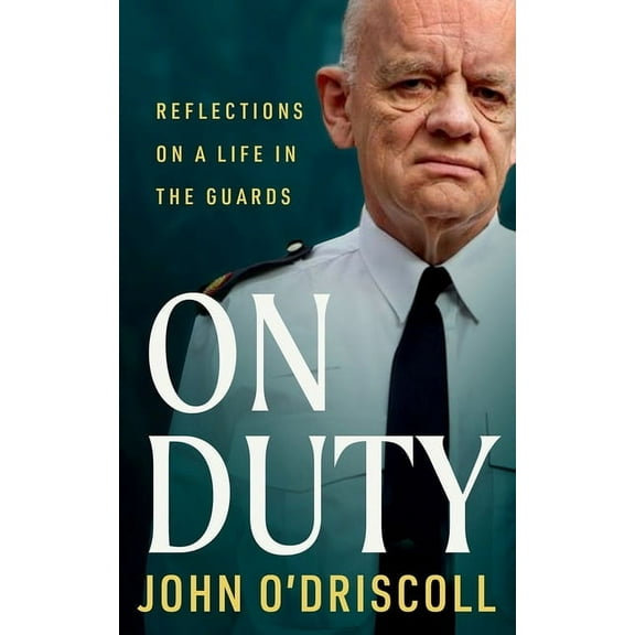 On Duty: Reflections on a Life in the Guards, (Hardcover)