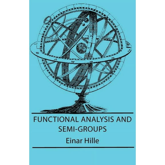 Functional Analysis And Semi-Groups (Paperback)