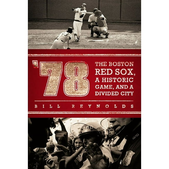 78: The Boston Red Sox, a Historic Game, and a Divided City, (Paperback)