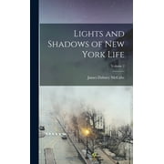 Lights and Shadows of New York Life; Volume 2 (Hardcover)