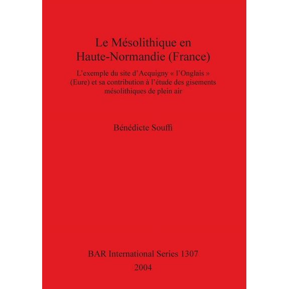 BAR International: Le Mésolithique en Haute-Normandie (France) (Paperback)