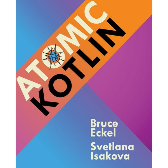 Atomic Kotlin, (Paperback)