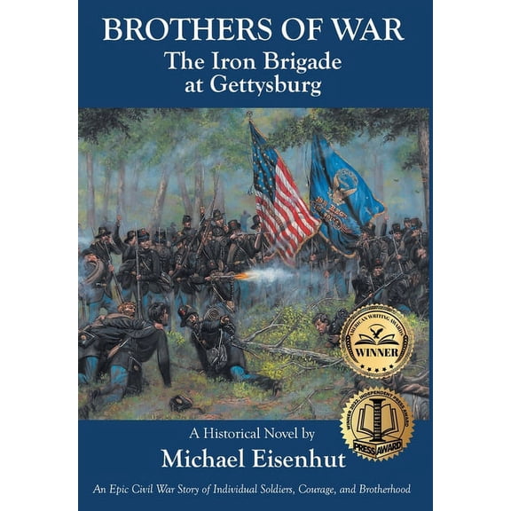 Brothers of War: The Iron Brigade at Gettysburg (Hardcover)