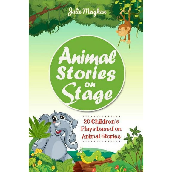 On Stage Books Animal Stories on Stage: 20 Children's Plays based on Animal Stories, Book 9, (Paperback)