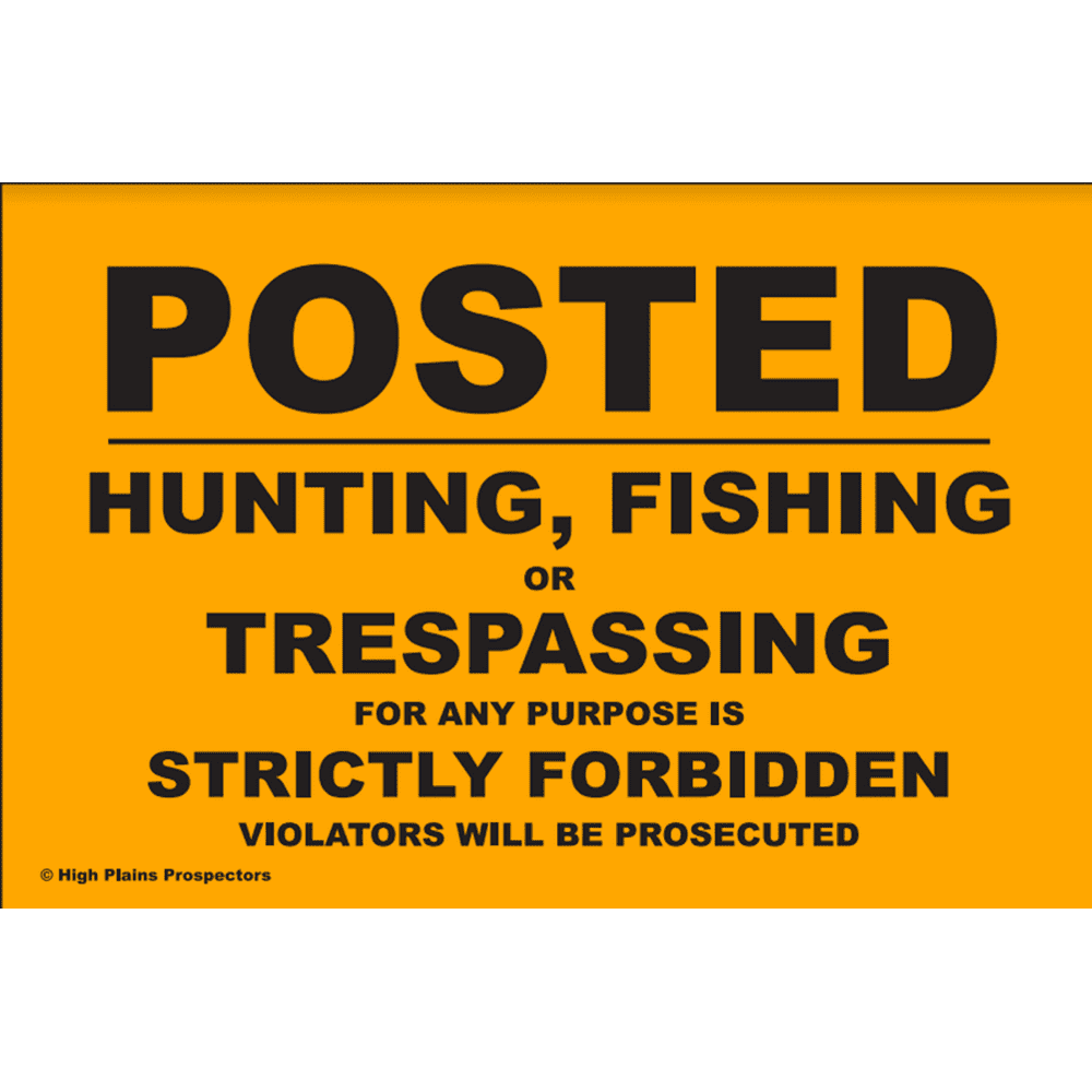 Posted No Hunting, Fishing, or Trespassing Sign