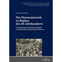 Estudios Hispánicos en el Contexto Global. Hispanic Studies: Der Massenmensch zu Beginn des 20. Jahrhunderts (Hardcover)