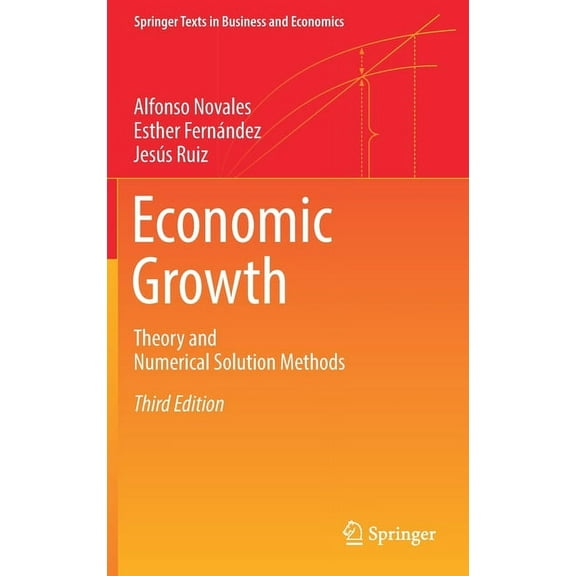 Springer Texts in Business and Economics Economic Growth: Theory and Numerical Solution Methods, (Hardcover)