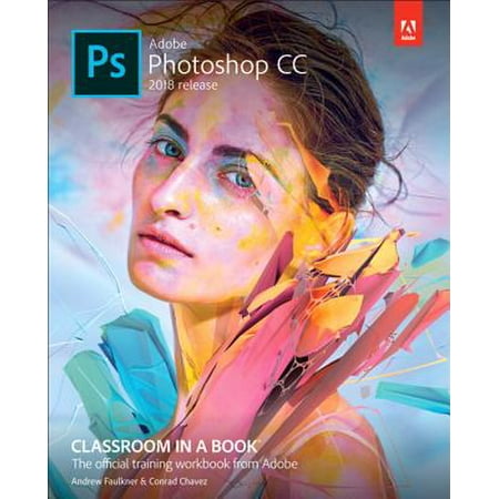 Adobe Photoshop CC Classroom in a Book (2018