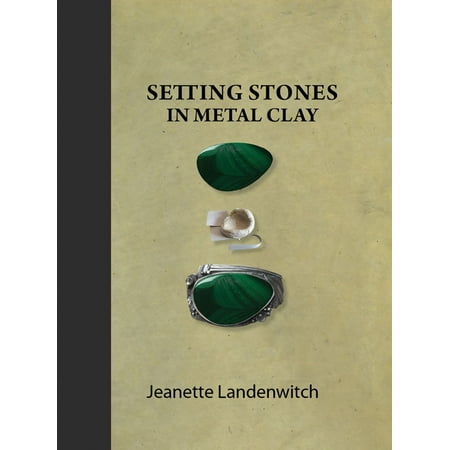 Stone Seating - Setting Stones in Metal Clay - eBook
