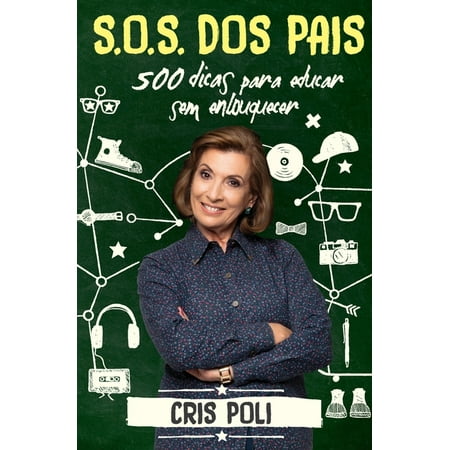 S.O.S. dos pais: 500 dicas para educar sem enlouquecer (Paperback)