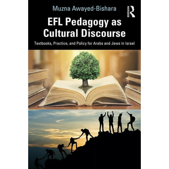 EFL Pedagogy as Cultural Discourse: Textbooks, Practice, and Policy for Arabs and Jews in Israel, (Hardcover)