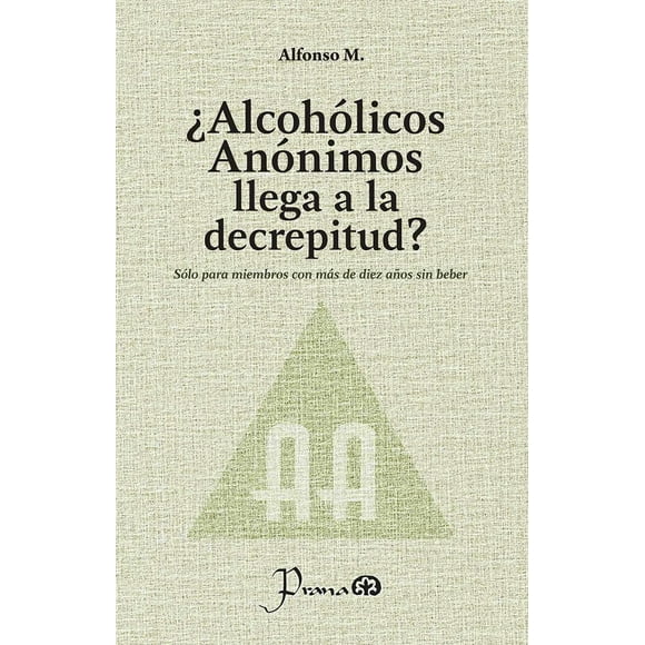 ¿Alcohólicos anónimos llega a la decrepitud?