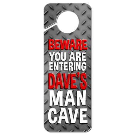 Man Cave Do Not Disturb Plastic Door Knob Hanger Sign Male Names Dac-Dav -