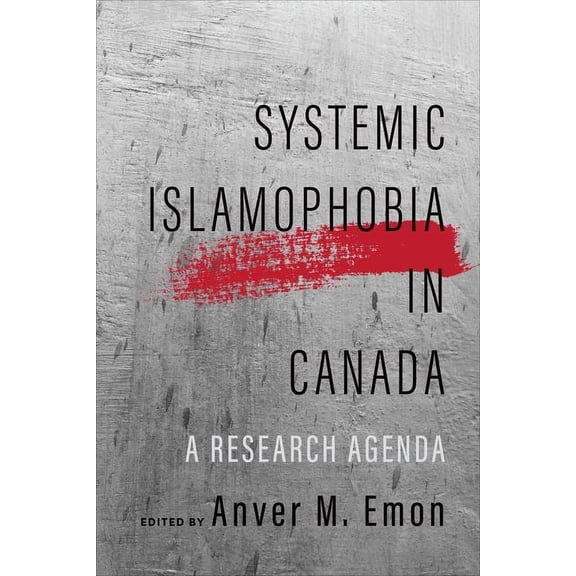 Dimensions: Islam, Muslim, and Critical Systemic Islamophobia in Canada: A Research Agenda, (Paperback)