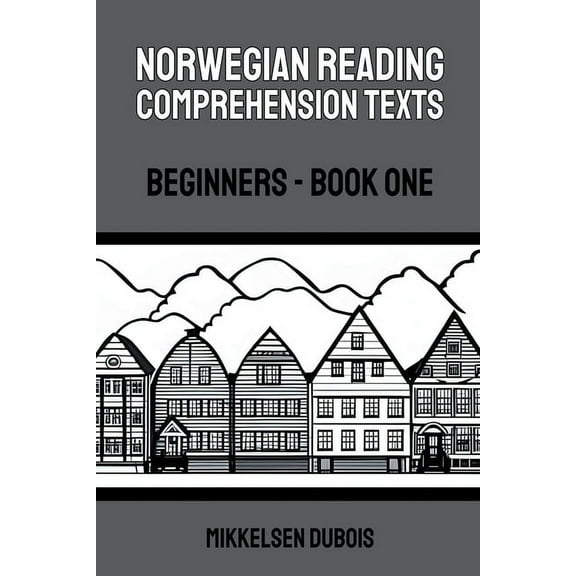Norwegian Reading Comprehension Texts fo Norwegian Reading Comprehension Texts: Beginners - Book One, (Paperback)