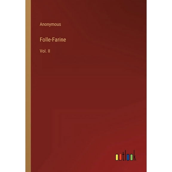 Folle-Farine : Vol. II (Paperback)
