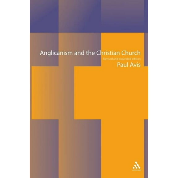 Anglicanism and the Christian Church, (Paperback)