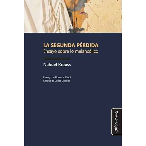 Estudios Psi: La segunda pérdida: Ensayo sobre lo melancólico (Paperback)